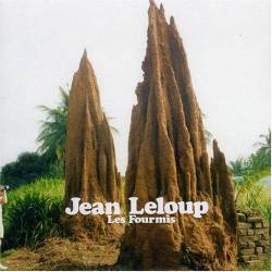 Jean Leloup : Les Fourmis